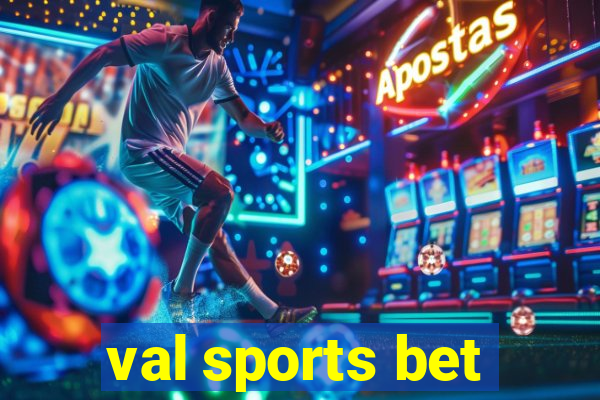 val sports bet